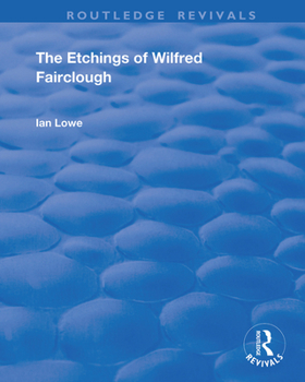 Hardcover The Etchings of Wilfred Fairclough Book