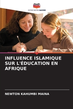 Paperback Influence Islamique Sur l'Éducation En Afrique [French] Book