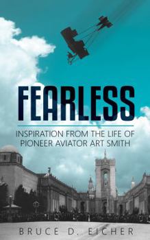 Paperback Fearless: Inspiration from the life of pioneer aviator Art Smith Book