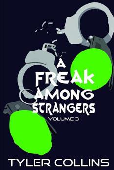 Paperback A Freak Among Strangers: Volume Three. Book