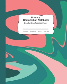 Primary Composition Notebook Handwriting Practice Paper: Orange Green Camouflage Camo Journal | Improves Handwriting Kids | Visual Handwriting With ... | Wide Ruled Full Page Handwriting Help