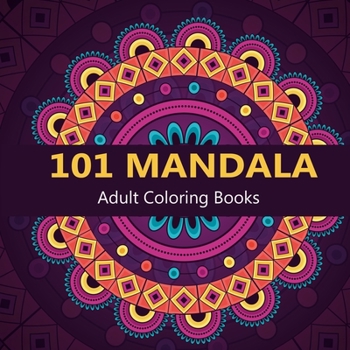 101 Mandalas : Adult Coloring Book