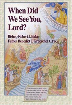 Hardcover When Did We See You, Lord? Book