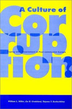 Paperback A Culture of Corruption?: Coping with Government in Post-Communist Europe Book