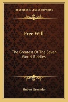 Paperback Free Will: The Greatest Of The Seven World-Riddles Book