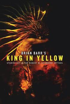 Paperback Brian Barr's King in Yellow: Stories Set in the Robert W. Chambers' Mythos Book