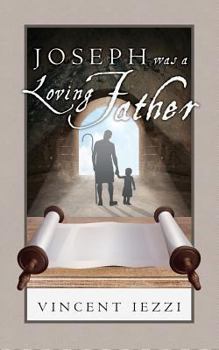 Paperback Joseph Was a Loving Father Book