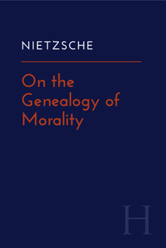 Hardcover On the Genealogy of Morality (Hackett Classics) Book