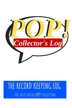 Paperback POP! Collector's Log Book: The Record Keeping Log for Your Entire POP! Collection Book