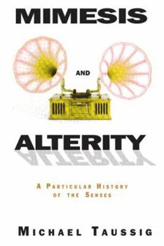 Paperback Mimesis and Alterity: A Particular History of the Senses Book