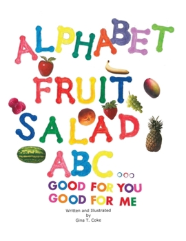 Paperback Alphabet Fruit Salad: ABC... Good for You, Good for Me Book