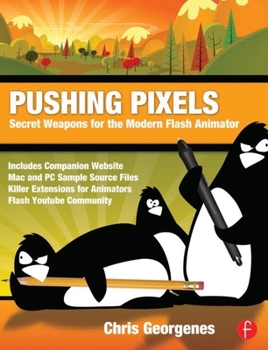 Paperback Pushing Pixels: Secret Weapons for the Modern Flash Animator Book