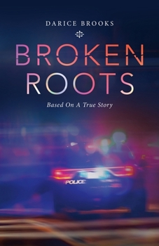 Paperback Broken Roots: Based on a True Story Book