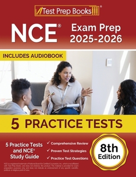 Paperback NCE Exam Prep 2025-2026: 5 Practice Tests and NCE Study Guide [8th Edition] Book