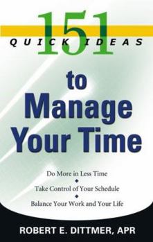 Paperback 151 Quick Ideas to Manage Your Time Book