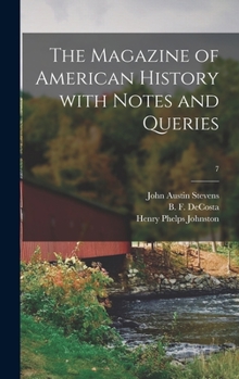 Hardcover The Magazine of American History With Notes and Queries; 7 Book