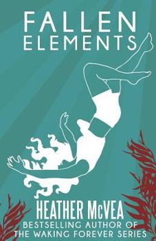 Fallen Elements - Book #1 of the Elements Series