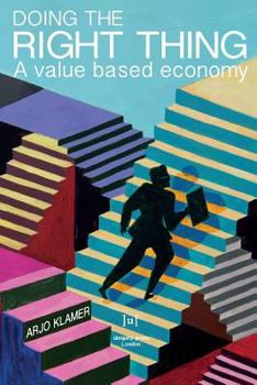 Paperback Doing the Right Thing: A Value Based Economy Book