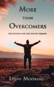 Paperback More than Overcomers: Devotions for the Lenten Season Book