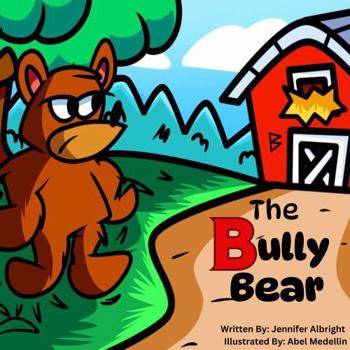 Paperback The Bully Bear (Alphabet A-Z Feelings Series: Engaged Reading Publishing) Book