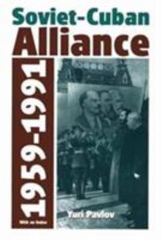 Paperback Soviet-Cuban Alliance: 1959-1991 Book