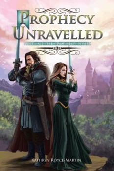 Hardcover Prophecy Unravelled: Part 1 of the Prophecy Series Book