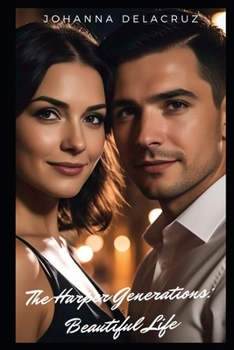 The Harper Generations: Beautiful Life (The Harper Series)