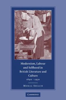 Paperback Modernism, Labour and Selfhood in British Literature and Culture, 1890-1930 Book