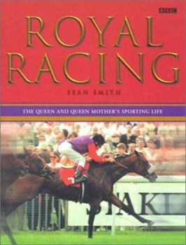 Hardcover Royal Racing: The Queen and Queen Mother's Sporting Life Book