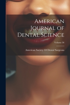 Paperback American Journal of Dental Science; Volume 36 Book
