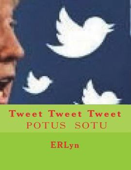 Paperback Tweet Tweet Tweet: potus sotu Book
