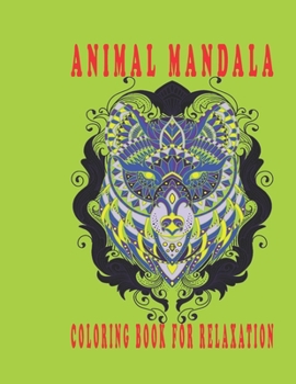 animal mandala coloring book relaxation: creative coloring pages for girls & boys