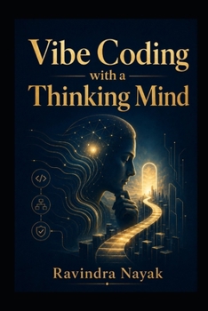 Vibe Coding with a Thinking Mind (The Golden Architecture of Thought)