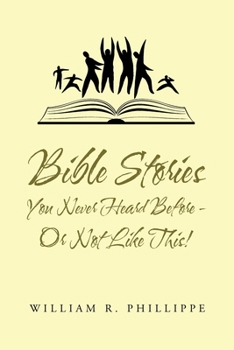 Paperback Bible Stories You Never Heard Before - or Not Like This! Book