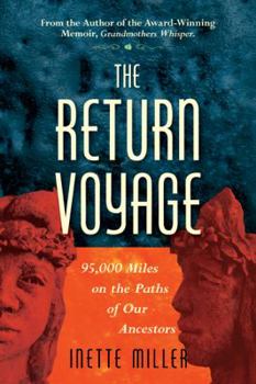 Paperback The Return Voyage: 95,000 Miles on the Paths of Our Ancestors Book