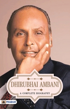 Paperback Dhirubhai Ambani A Complete Biography Book