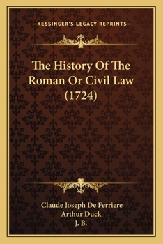 Paperback The History Of The Roman Or Civil Law (1724) Book