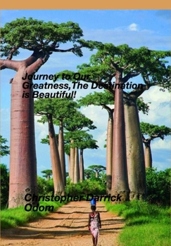 Hardcover Journey to Our Greatness, The Destination is Beautiful! Book