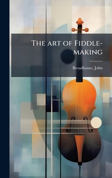 Hardcover The art of Fiddle-making Book