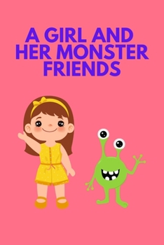 Paperback A Girl and Her Monster Friends Book