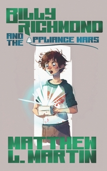 Paperback BILLY RICHMOND and the Appliance Wars Book