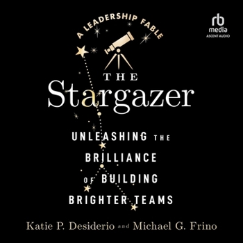 Audio CD The Stargazer: Unleashing the Brilliance of Building Brighter Teams Book