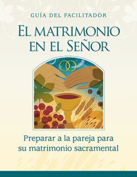 Unknown Binding El matrimonio en el Señor, Séptima edición: Un recurso de formación católica (Spanish Edition) [Spanish] Book