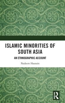 Hardcover Islamic Minorities of South Asia: An Ethnographic Account Book