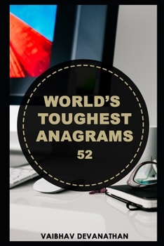 World's Toughest Anagrams - 52