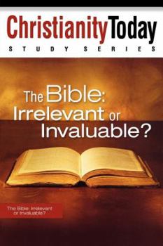 Paperback The Bible: Irrelevant or Invaluable? Book