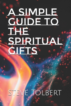 Paperback A Simple Guide to the Spiritual Gifts Book