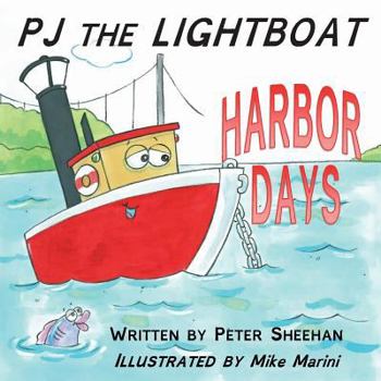 Paperback PJ the Lightboat: Harbor Days Book