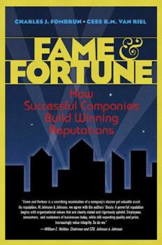 Paperback Fame & Fortune: How Successful Companies Build Winning Reputations Book