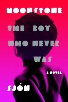 Paperback Moonstone: The Boy Who Never Was: A Novel Book